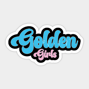 stay golden girls lover quotes fan tv series Sticker